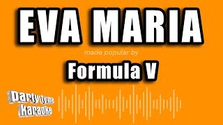 Video thumbnail of "Formula V - Eva Maria (Versión Karaoke)"