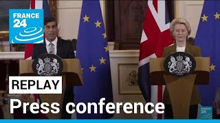 Replay: Sunak and Von der Leyen hold press conference after reaching a deal on Northern Ireland
