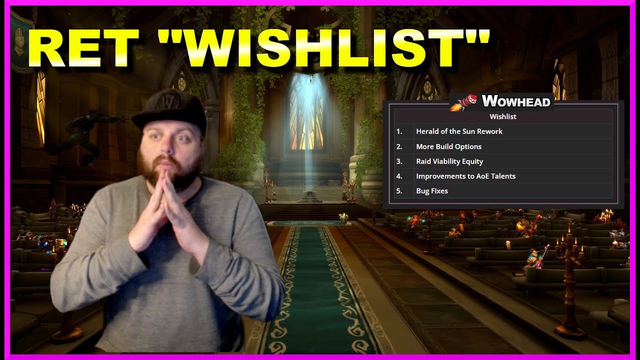 Ret Paladin Wishlist -- What Ret Actually Needs