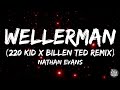 Nathan Evans - Wellerman [Sea Shanty] (220 Kid X Billen Ted Remix) (Lyrics)