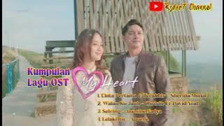 Kumpulan Lagu OST My Heart ~ SCTV #ostmyheart