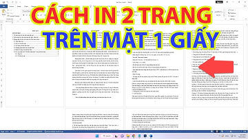 Cách In 2 Trang Giấy Trên Cùng 1 Mặt Giấy Dễ Dàng