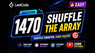 1470. Shuffle the Array | LeetCode Problem Solving Playlist | Easy and Optimized Solution