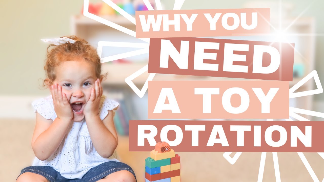 DECLUTTER Your Playroom with TOY ROTATION: Benefits for your Child's ...