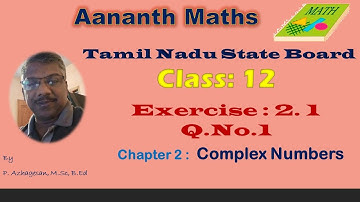 Tamil Nadu State Board 12th Maths Chapter 2,Complex Numbers. Exercise 2.1 Q.No.1