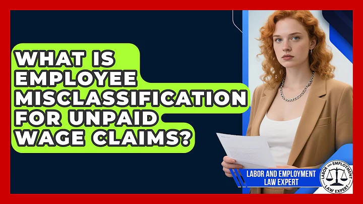 What Is Employee Misclassification For Unpaid Wage Claims? - Labor and Employment Law Expert