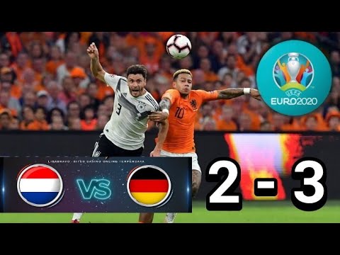 Amazing All Goal BELANDA vs JERMAN 2 - 3  | kualifikasi Euro 2020 | Highlights Hasil Pertandingan