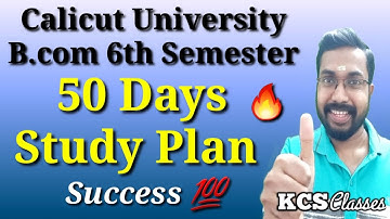 50 Days Study Plan|Calicut University Bcom 6th Semester|KCS classes