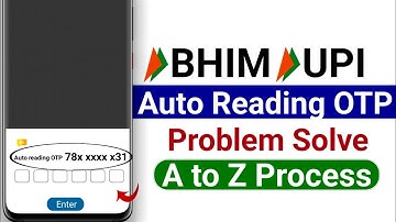 Bhim app auto reading otp problem / bhim upi otp verification problem / bhim app otp verification