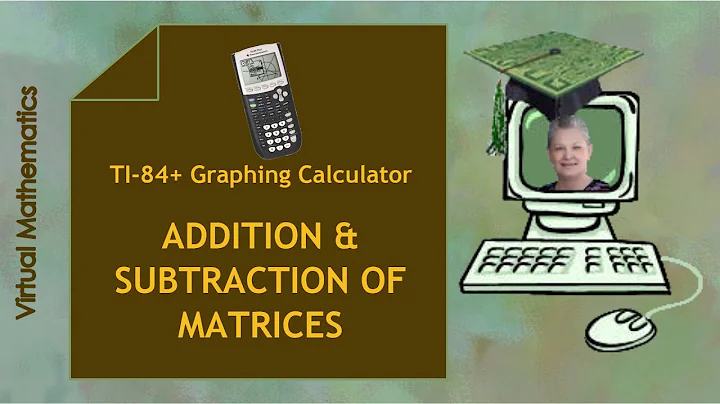 Addition & Subtraction of Matrices  (TI-84 Video #30)