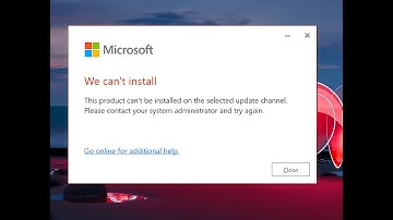 Alternative method  "This product cannot be installed on the selected update channel" Microsoft 365?