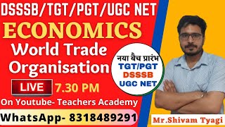 tgt pgt economics classes| ugc net economics| world trade organisation in hindi|dsssb economics 24