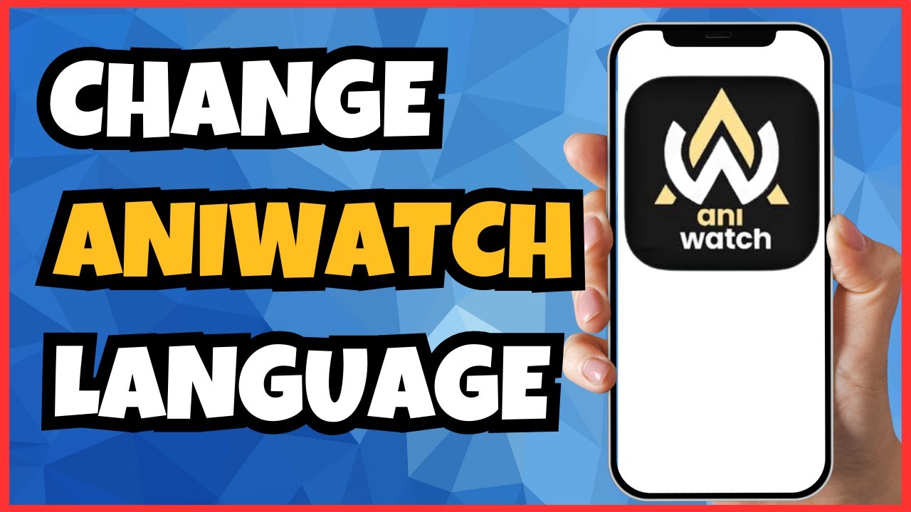 how-to-change-language-in-aniwatch-step-by-step-guide-youtube