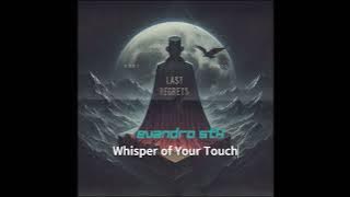 Evandro STK - Whisper of Your Touch