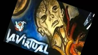 Video thumbnail of "LA VIRTUAL (Poeta sin cuero)"