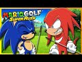 SONIC VS KNUCKLES!! Sonic & Knuckles play Mario Golf Super Rush