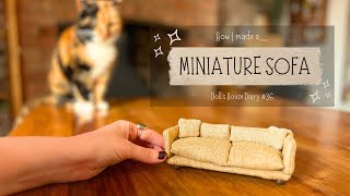 Handmade Dollhouse Furniture - DIY Miniature Sofa | Dollhouse Diary No. 36 #miniatures #dollhousediy