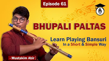 Episode 61: Bhupali paltas ||Learn Playing Bansuri In a Short & Simple Way | Bansuri Gurukul