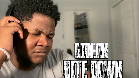 GIDEON - BITE DOWN REACTION!!