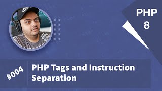 Learn PHP 8 In Arabic 2022 - #004 - PHP Tags And Instructions Separation