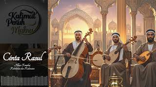 Lagu Arab Pujian Untuk Rasulullah - Cinta Rasul Penyejuk Hati