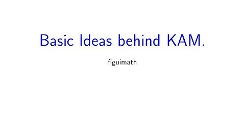 Basic Ideas behind KAM