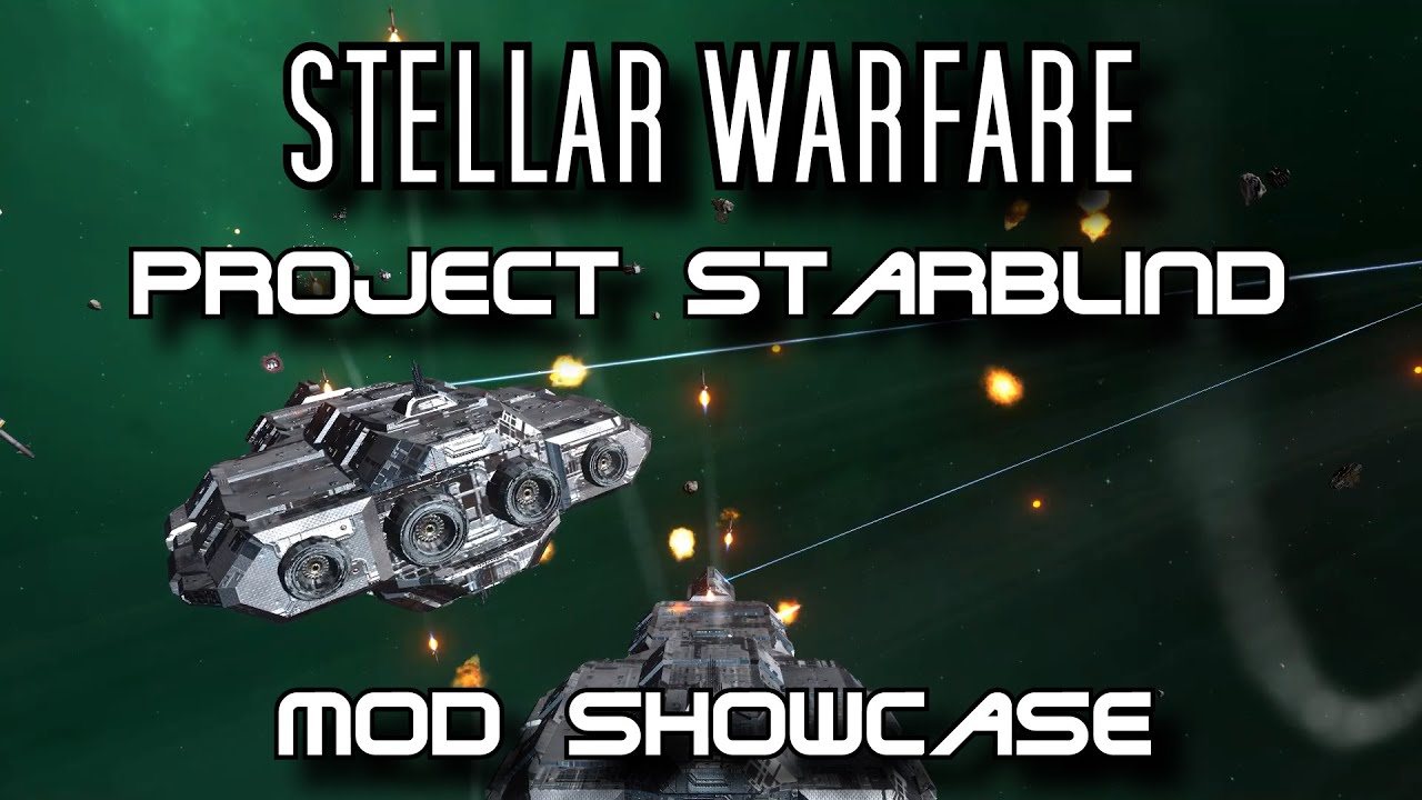Stellar Warfare Project Starblind Destroyer Mod Showcase YouTube