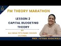 Lesson 2 Capital Budgeting Financial Management Theory Marathon CS Executive Prof Fatema Kagalwala