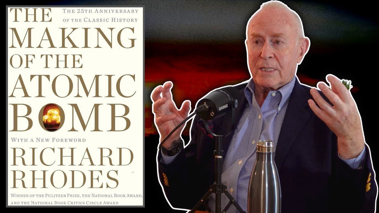 146: Richard Rhodes — The Making of the Atomic Bomb