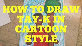 How To Draw Tay-K In Cartoon