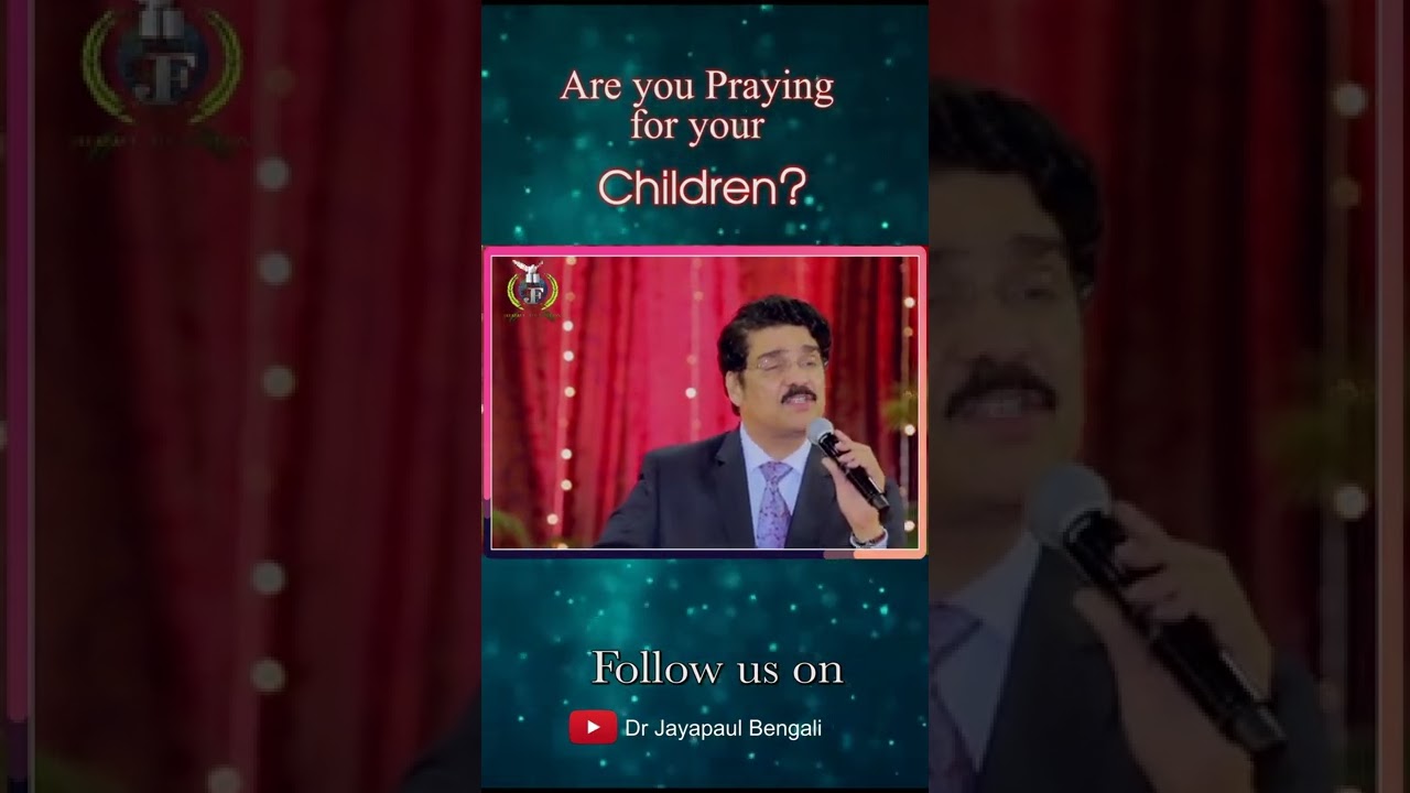 PRAY FOR  YOUR CHILDREN | Bengali Short Message | Dr Jayapaul 