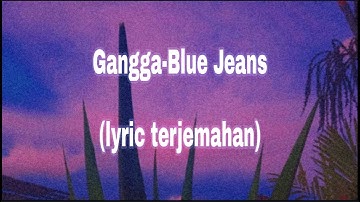 Thumbnail of GANGGA-Blue Jeans [Lyric Lagu Terjemahan]