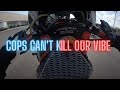 Cops can&#39;t kill our vibe! Hop on &amp; wheelie with me.(Vlog)