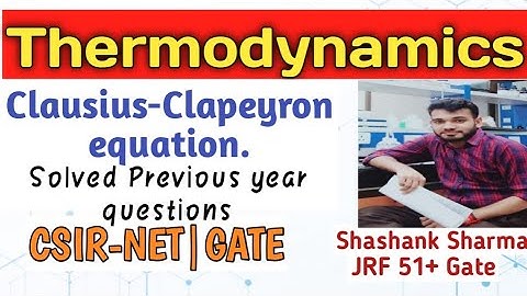 previous year questions csir net and gate |Clausius Clapeyron equation|CSIR NET|GATE