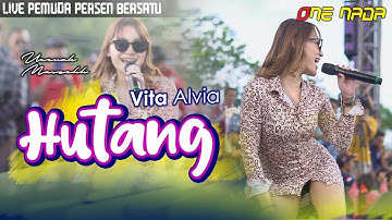Vita Alvia - Hutang (Pok amai - amai belalang kupu - kupu) | ONE NADA Live Pemuda Persen Bersatu