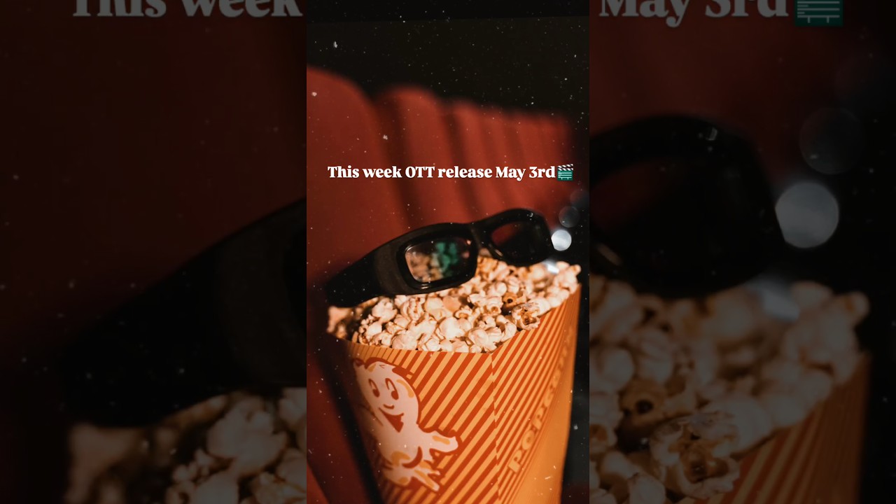This week OTT release May 3rd 