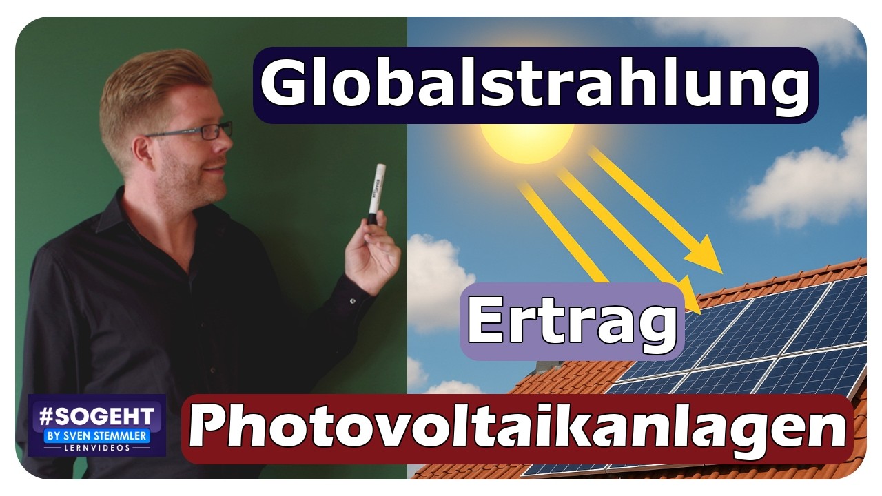 Vorschaubild zum Lernvideo "Globalstrahlung einfach erklärt – Einfluss auf deinen PV-Ertrag"