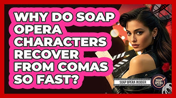 Why Do Soap Opera Characters Recover From Comas So Fast? - Soap Opera Insider