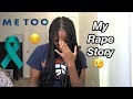 MY RAPE STORY! ( HOW I FEEL HAVING NO FAMILY SUPPORT) | _Tionne_Ridiculous