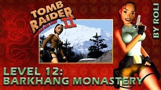 Tomb Raider 2 (1997) - Level 12: Barkhang Monastery Walkthrough