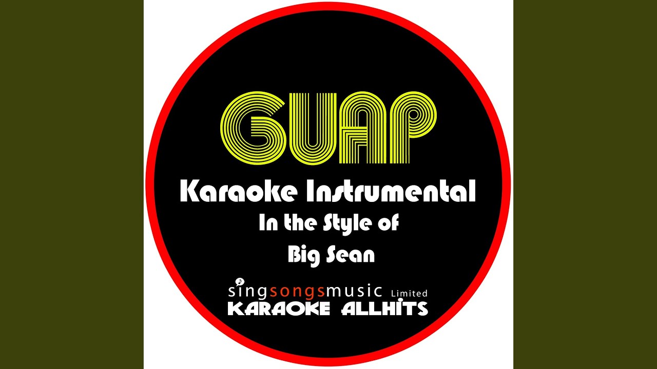 big sean karaoke guap in the style of big sean karaoke instrumental big sean karaoke guap in the style of big sean karaoke instrumental