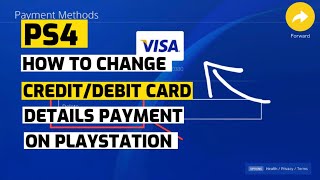 PS4 : How To Change Credit/Debit Card On your PlayStation 4 Payment Method