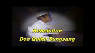 Kehebatan Doa Qulhu Sungsang