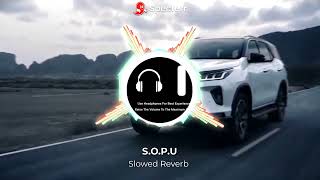 Sopu Song Slowed Reverb Sd Music