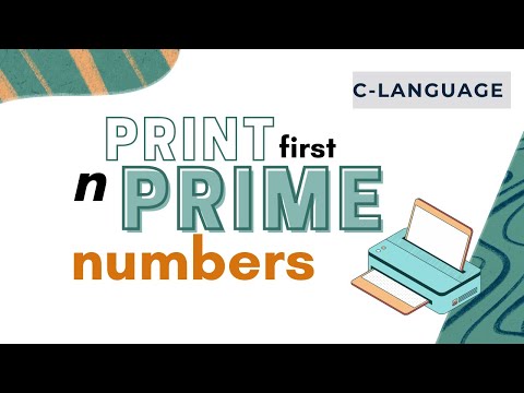 C Programming  | Print first n prime numbers in C Language