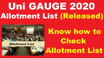 Uni GAUGE 2020 Allotment List (Released) - How to Check Uni GAUGE 2020 2nd round Seat Allotment Now