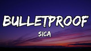 Sica - BULLETPROOF (Lyrics) ft. Wavyier