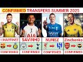 🚨THE LATEST CONFIRMED TRANSFERS NEWS AND RUMORS TRANSFERS SUMMER 2025|SAVINHO. Zinchenko. NUNEZ