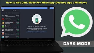 How to Enable Dark Mode for Whatsapp Desktop App in Windows screenshot 3