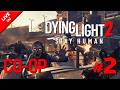 ลุยต่อ | Live - Dying Light 2 #2